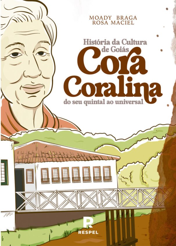 História da Cultura de Goiás – Cora Coralina – Do seu quintal ao universal